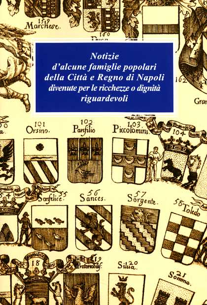 Notizie d'alcune famiglie popolari della Città e Regno di Napoli divenute per le ricchezze o dignità riguardevoli